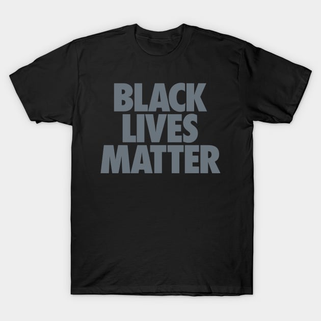 Black Lives Matter Gray T-Shirt by WMKDesign